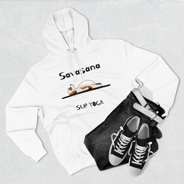 A Hoodie for the SUP - Paddleboard - Standup Yoga Devotee - Loving 'SAVASANA'