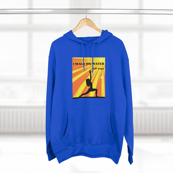 'I Walk On Water' Hoodie for SUP - Paddleboard  - Standup Yoga Lovers