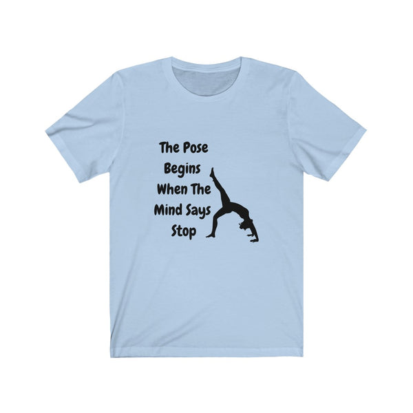 'The Pose Begins' Tees-shirt for SUP Paddleboard Standup Yoga Devotees