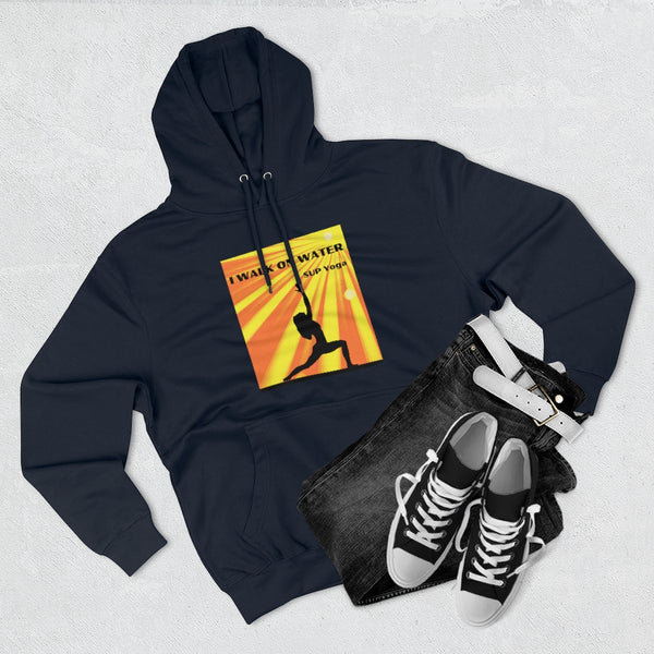 'I Walk On Water' Hoodie for SUP - Paddleboard  - Standup Yoga Lovers