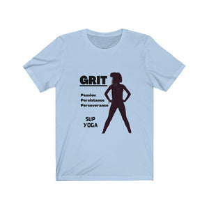 A Teeshirt for SUP - Paddleboard - Standup Yoga Lovers Declaring the Level of GRIT Needed to Master the Technique.