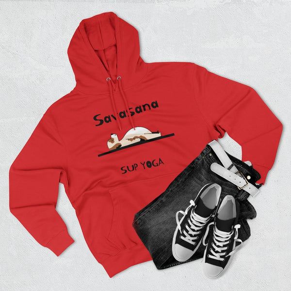 A Hoodie for the SUP - Paddleboard - Standup Yoga Devotee - Loving 'SAVASANA'