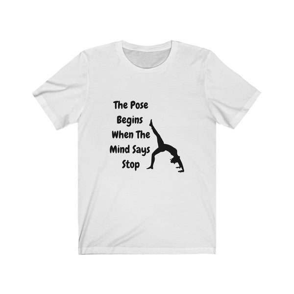 'The Pose Begins' Tees-shirt for SUP Paddleboard Standup Yoga Devotees